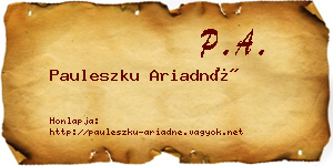 Pauleszku Ariadné névjegykártya